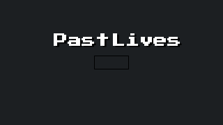 Past Lives original pixel-art title screen